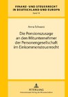 Die Pensionszusage an den Mitunternehmer der Personengesellschaft im Einkommensteuerrecht