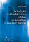 Die Strafbarkeit marktmissbräuchlichen Verhaltens am Spotmarkt der European Energy Exchange