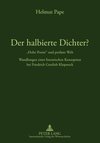 Der halbierte Dichter?. 'Hohe Poesie' und profane Welt