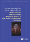 Materialität(en) des Kultur- und Wissenstransfers in prä- und transnationalen Kontexten