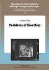 Problems of Bioethics