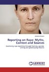 Reporting on Rape: Myths, Context and Sources