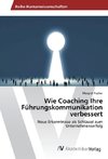 Wie Coaching Ihre Führungskommunikation verbessert