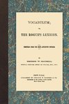 Vocabulum; Or, the Rogue's Lexicon: Compiled from the Most Authentic Sources