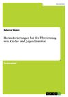 Herausforderungen bei der Übersetzung von Kinder- und Jugendliteratur