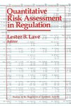 Quantitative Risk Assessment in Regulation