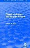 Race, W: Classical Genres and English Poetry (Routledge Revi