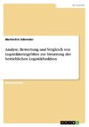 Analyse, Bewertung und Vergleich von Logistikkenngrößen zur Steuerung der betrieblichen Logistikfunktion