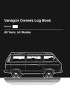 Vanagon Owners Log Book Hardcover