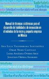 Manual de técnicas sistémicas para el desarrollo de habilidades de innovación en el individuo de la micro y pequeña empresa en México