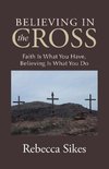 Believing in the Cross