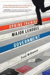 Spring Training for the Major Leagues of Government