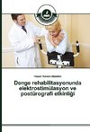 Denge rehabilitasyonunda elektrostimülasyon ve postürografi etkinligi