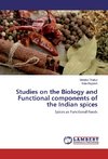 Studies on the Biology and Functional components of the Indian spices