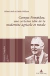 Georges Pompidou, une certaine idée de la modernité agricole et rurale