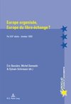 Europe organisée, Europe du libre-échange ?