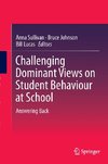 Challenging Dominant Views on Student Behaviour at School