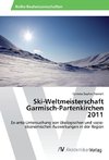 Ski-Weltmeisterschaft Garmisch-Partenkirchen 2011