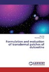 Formulation and evaluation of transdermal patches of duloxetine