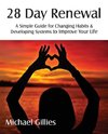 28 Day Renewal - Changing Habits & Developing Systems to Improve Your Life