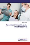 Retention in Maxillofacial Prosthodontics