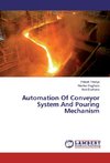 Automation Of Conveyor System And Pouring Mechanism