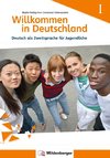 Willkommen in Deutschland! Deutsch als Zweitsprache für Jugendliche, Heft 1