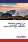 Dephosphorization of Agbaja Iron Ore by Hydrometallurgical Method