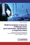 Neftegazovaya otrasl' Uzbekistana: dostizheniya, problemy i perspektivy