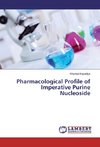 Pharmacological Profile of Imperative Purine Nucleoside