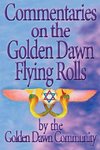 Commentaries on the Golden Dawn Flying Rolls