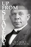 Up From Slavery by Booker T. Washington