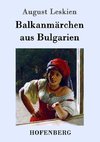 Balkanmärchen aus Bulgarien