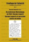 Die ästhetische Wahrnehmung der Welt: Giacomo Leopardi .  Giacomo Leopardi e la percezione estetica del mondo