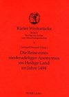 Die Reise eines niederadeligen Anonymus ins Heilige Land im Jahre 1494