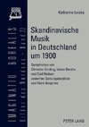 Skandinavische Musik in Deutschland um 1900