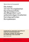 Die Arbeit mit dem Europäischen Sprachenportfolio als Möglichkeit zum selbstständigen Erarbeiten fremdsprachlicher Kompetenzen