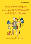 Viele Erfahrungen über das Kinderkriegen und Kinder haben