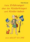 Viele Erfahrungen über das Kinderkriegen und Kinder haben