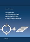 Analyse und anlagentechnische Verbesserung des Nasspressverfahrens