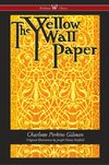 The Yellow Wallpaper (Wisehouse Classics - First 1892 Edition, with the Original Illustrations by Joseph Henry Hatfield)