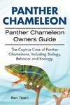 Panther Chameleon. Panther Chameleon Owners Guide. The Captive Care of Panther Chameleons, Including Biology, Behavior and Ecology.