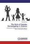 The Role of Gender Stereotyping in Science