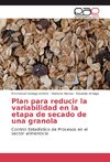 Plan para reducir la variabilidad en la etapa de secado de una granola