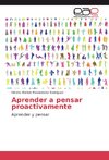 Aprender a pensar proactivamente