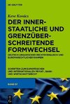 Der innerstaatliche und grenzüberschreitende Formwechsel