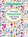 Divinely Detailed Colouring Book 6