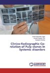 Clinico-Radiographic Co-relation of Pulp stones in Systemic disorders