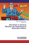 Manifesto In General Election: An Experience of Malaysian Politics