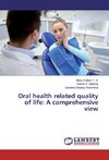 Oral health related quality of life: A comprehensive view